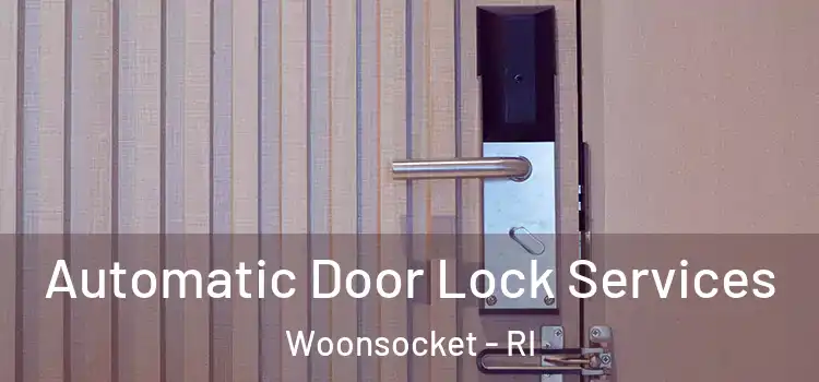 Automatic Door Lock Services Woonsocket - RI