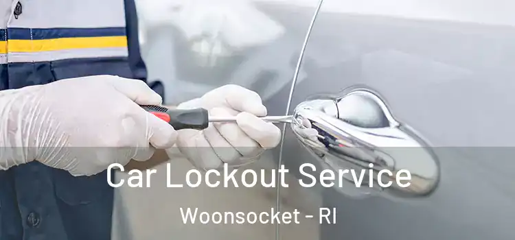 Car Lockout Service Woonsocket - RI