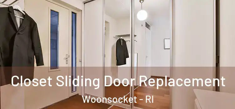 Closet Sliding Door Replacement Woonsocket - RI