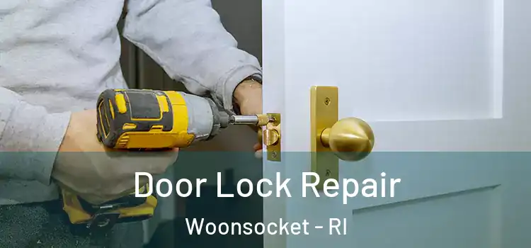 Door Lock Repair Woonsocket - RI