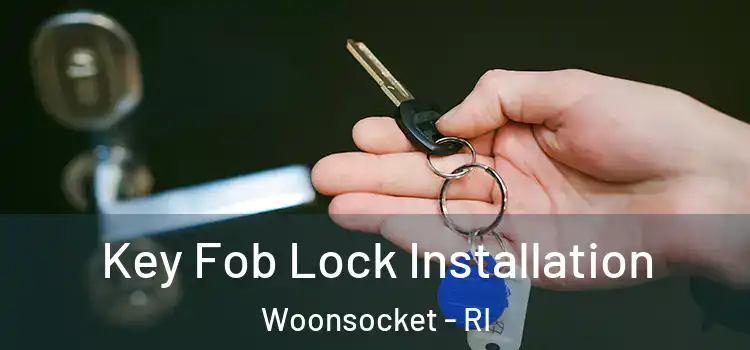 Key Fob Lock Installation Woonsocket - RI