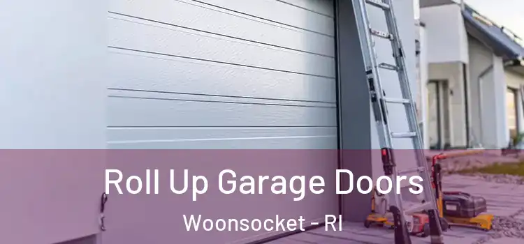  Roll Up Garage Doors Woonsocket - RI